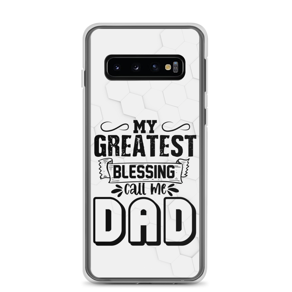 My Greatest Blessing Call Me Dad Clear Case for Samsung®