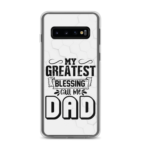 My Greatest Blessing Call Me Dad Clear Case for Samsung®