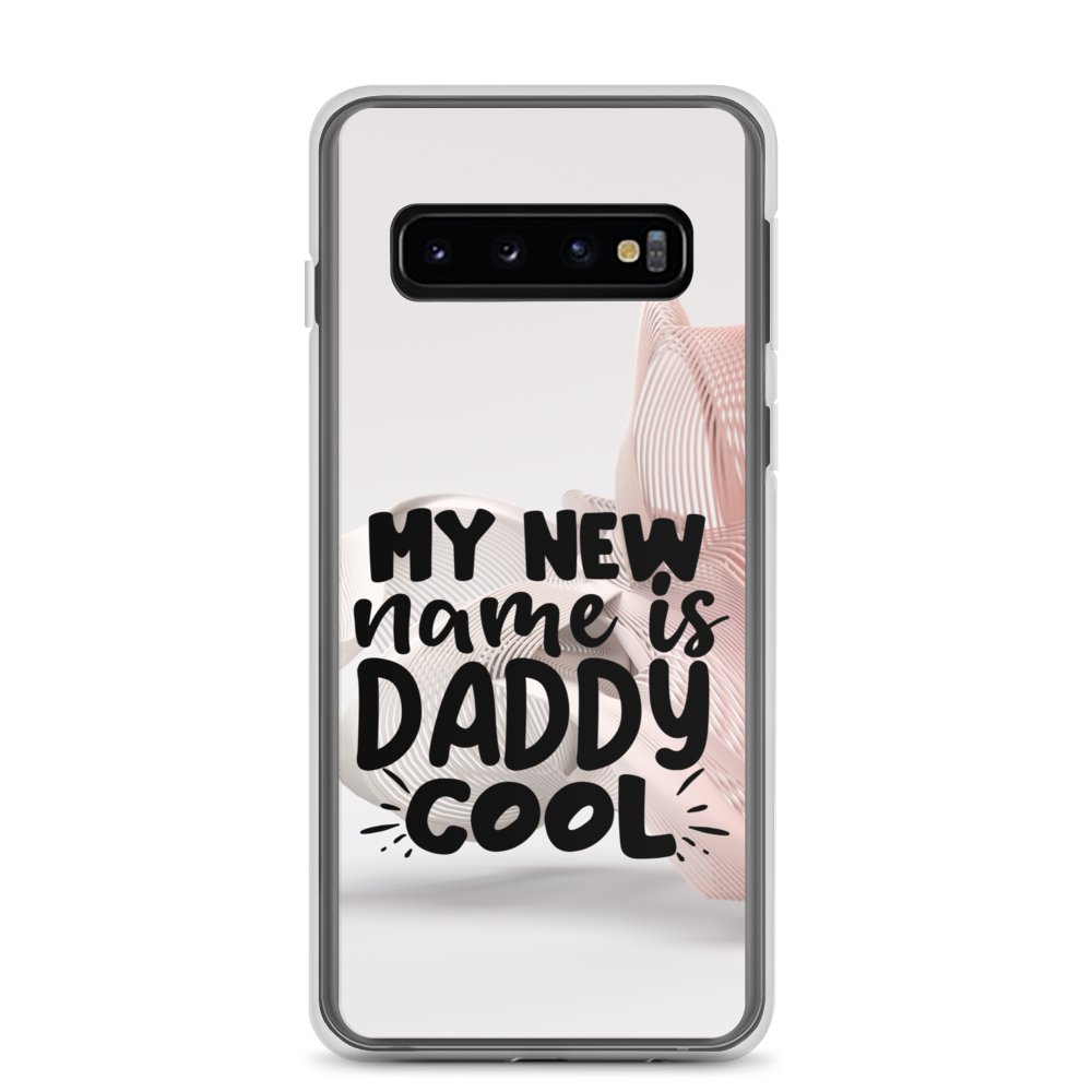 My New Name Is Daddy Cool Clear Case for Samsung®