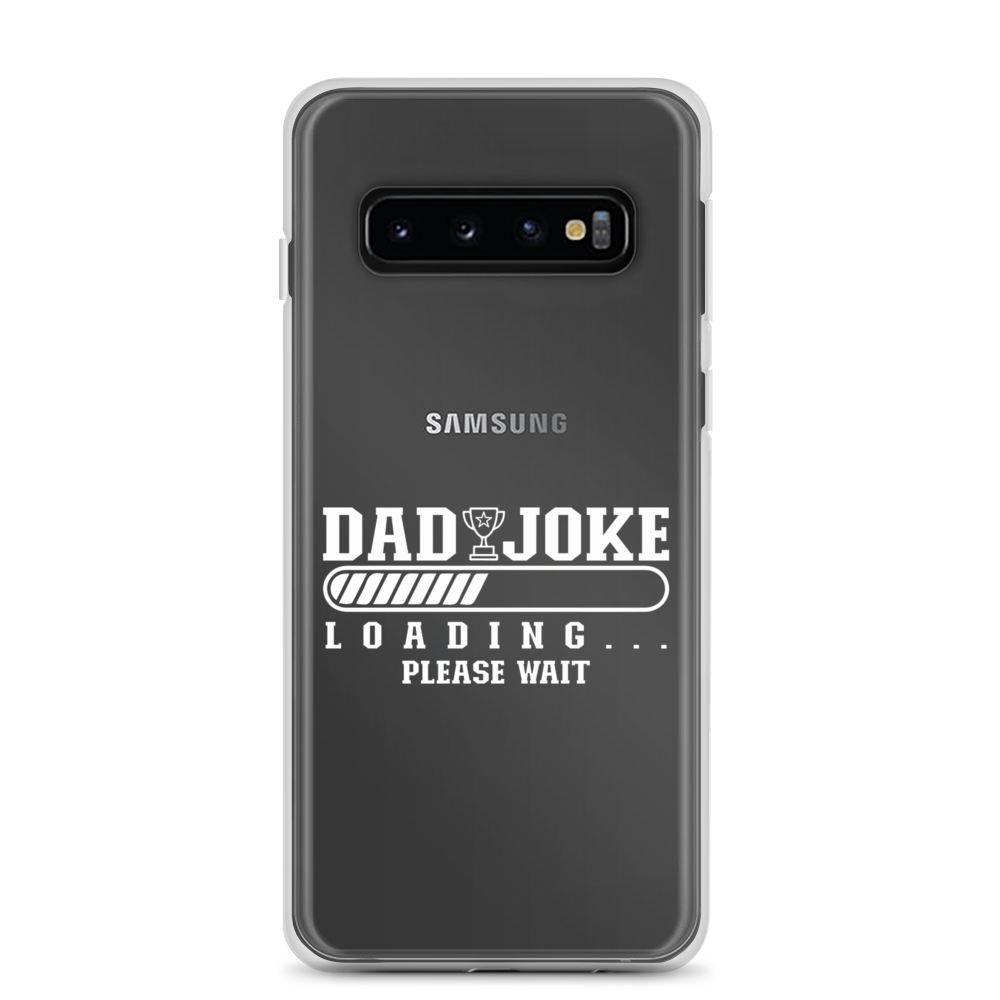 Dad Joke Loading... Please Wait Clear Case for Samsung®