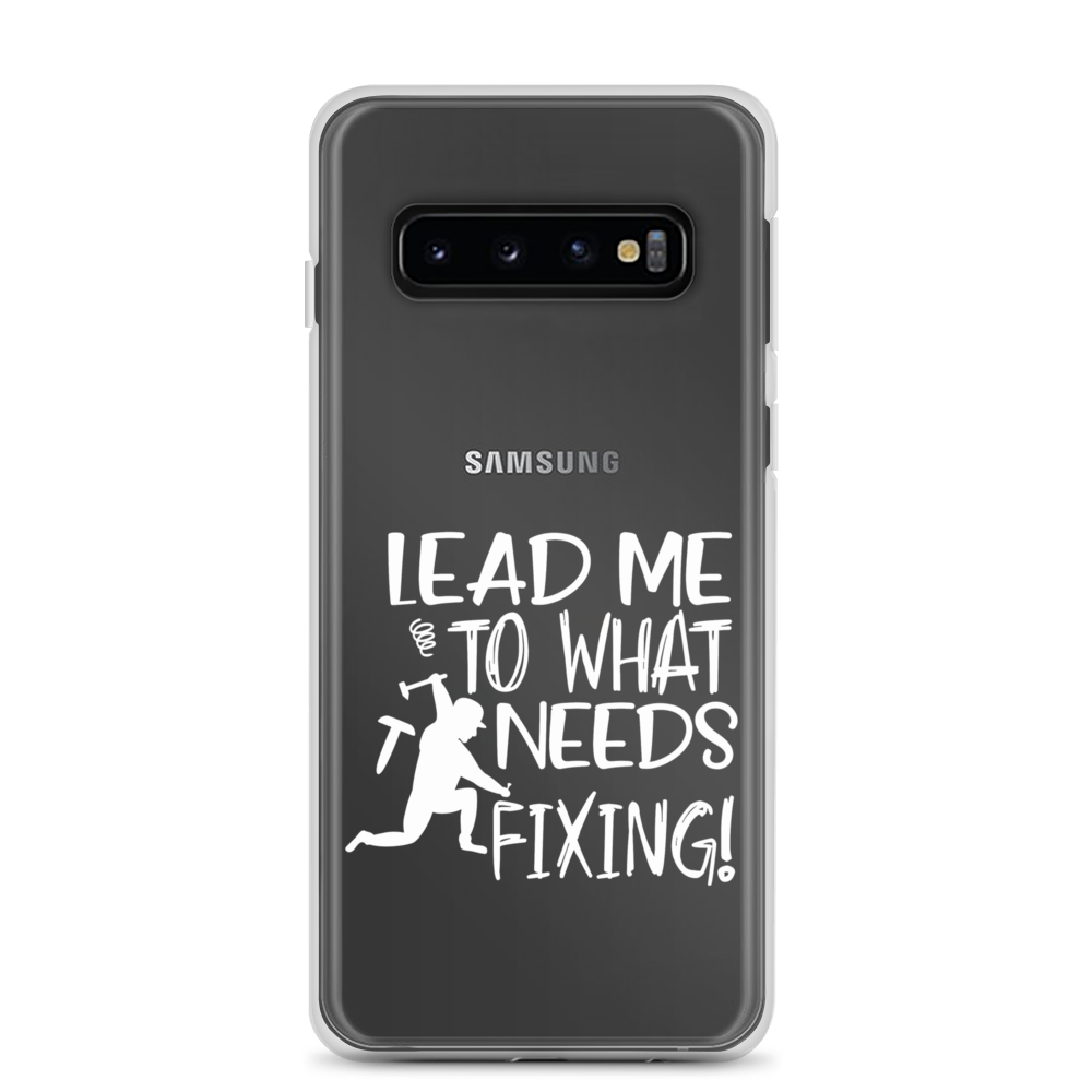 Lead Me To What Needs Fixing! Clear Case for Samsung®