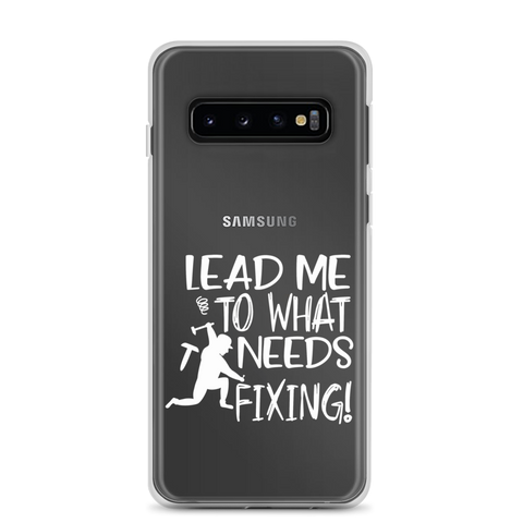 Lead Me To What Needs Fixing! Clear Case for Samsung®