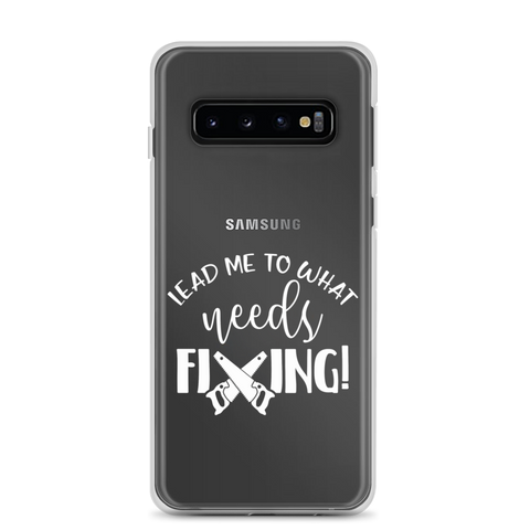 Lead Me To What Needs Fixing! Clear Case for Samsung®