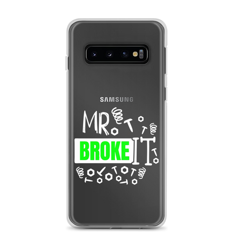 Mr Broke It Clear Case for Samsung®