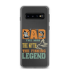 Dad The Man The Myth The Fishing Legend Clear Case for Samsung®