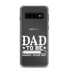 Dad To Be Loading,,, Please Wait Clear Case for Samsung®