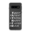 Funny Patient Strong Happy Devoted Brave Clear Case for Samsung®