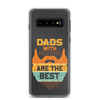 Dads With The Beard Are The Best Clear Case for Samsung®