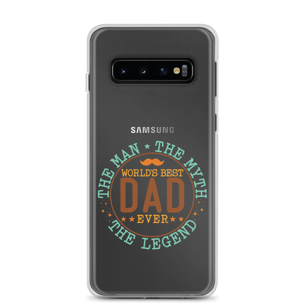 World's Best Dad Ever The Man The Myth The Legend Clear Case for Samsung®