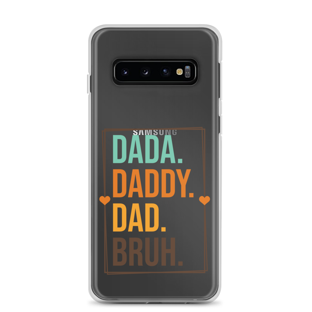 Dada. Daddy. Dad. Bruh Clear Case for Samsung®