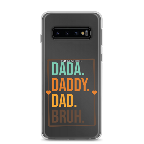 Dada. Daddy. Dad. Bruh Clear Case for Samsung®