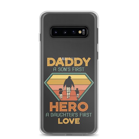 Daddy A Son's First Hero A Daughter's First Love Clear Case for Samsung®