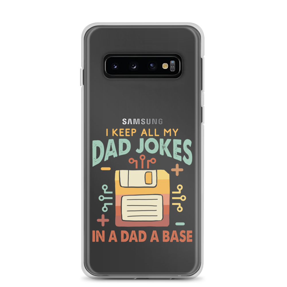 I Keep All My Dad Jokes In A Dad A Base Clear Case for Samsung®