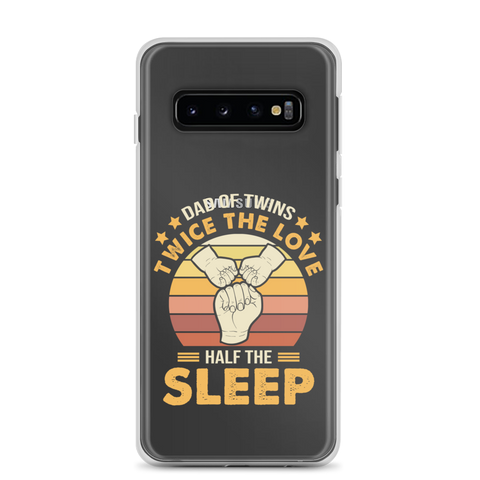 Dad Of Twins Twice The Love Half The Sleep Clear Case for Samsung®