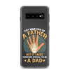 Any Man Can Be A Father But It Takes Someone Special To Be A Father Clear Case for Samsung®