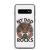 My Dad Rocks Clear Case for Samsung®