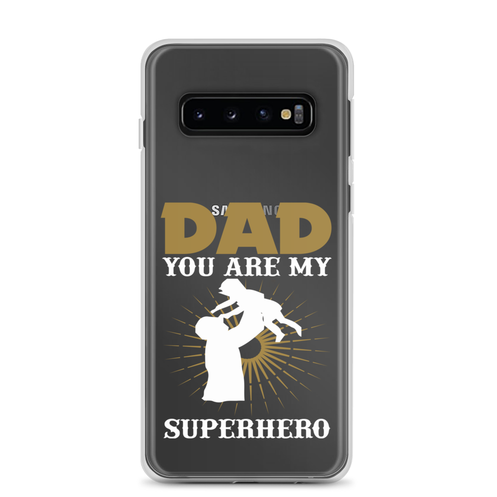 Dad You Are My Superhero Clear Case for Samsung®