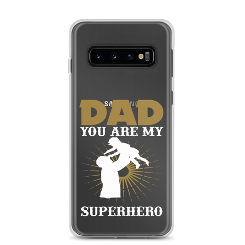 Dad You Are My Superhero Clear Case for Samsung®