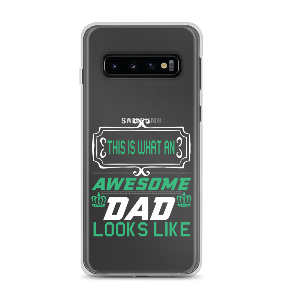 This Is What An Awesome Dad Looks Like Clear Case for Samsung®