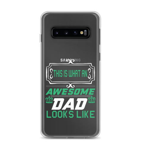 This Is What An Awesome Dad Looks Like Clear Case for Samsung®