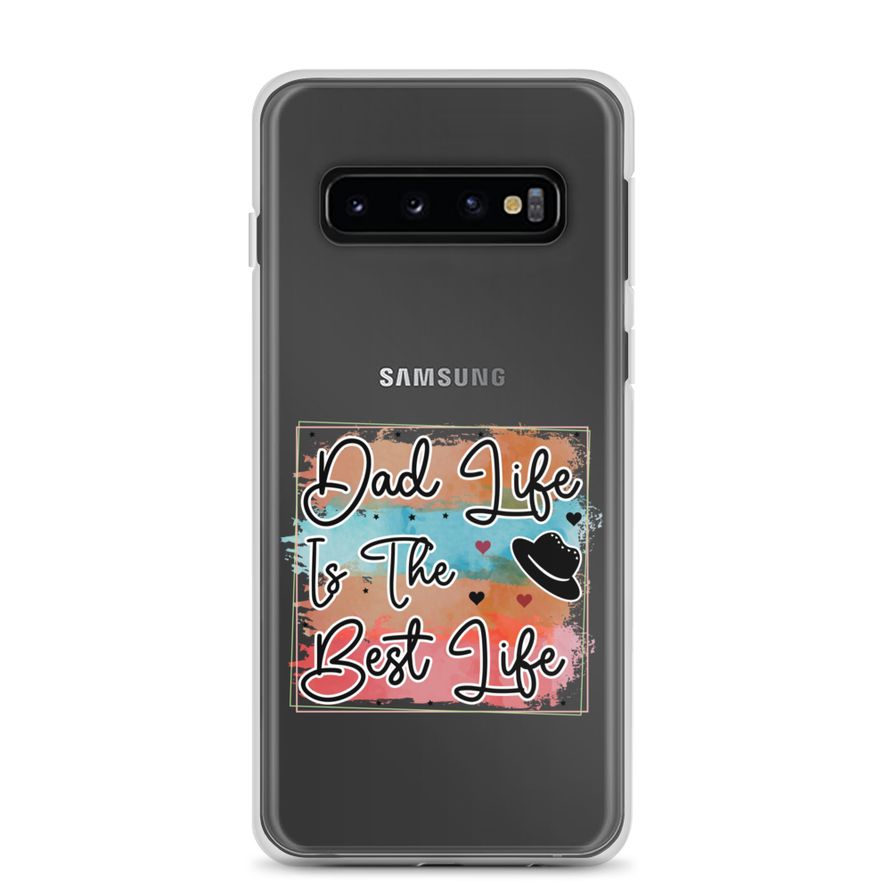 Dad Life Is The Best Life Clear Case for Samsung®