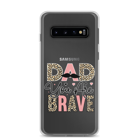 Dad You Are Brave Clear Case for Samsung®