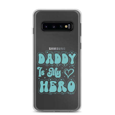 Daddy Is My Hero Clear Case for Samsung®