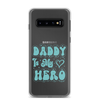 Daddy Is My Hero Clear Case for Samsung®