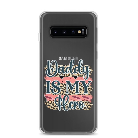 Daddy Is My Hero Clear Case for Samsung®