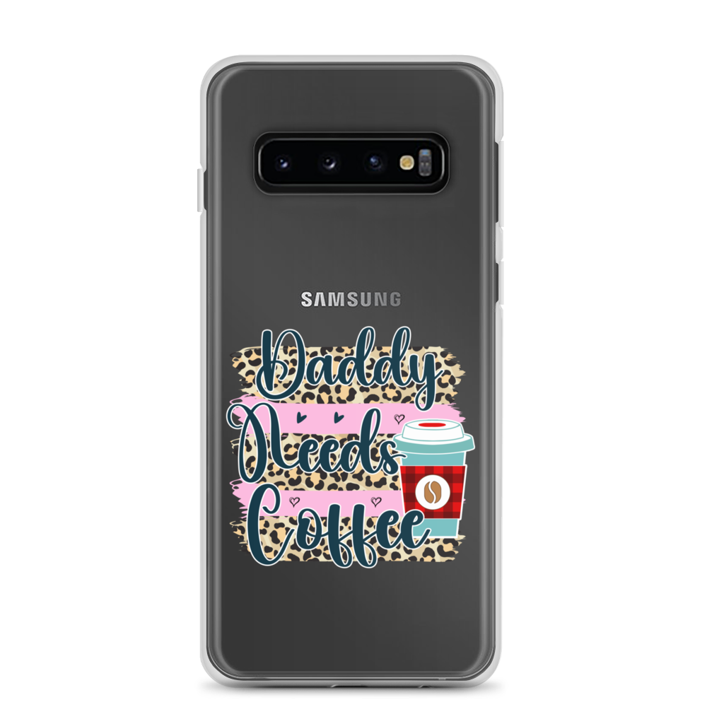 Daddy Needs Coffee Clear Case for Samsung®