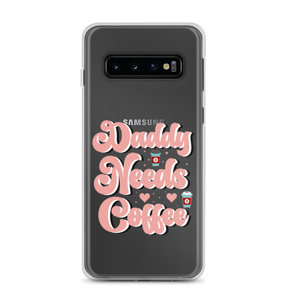 Daddy Needs Coffee Clear Case for Samsung®