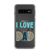 I Love My Dad Clear Case for Samsung®