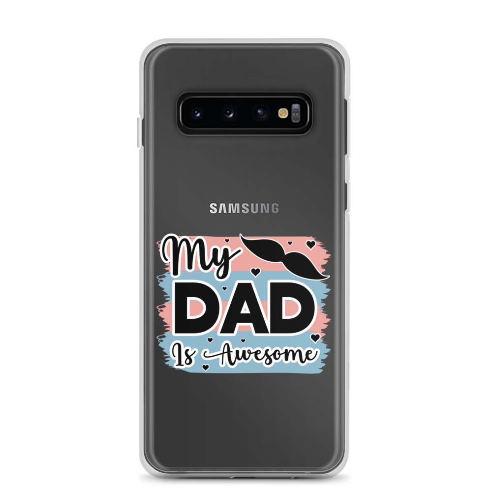 My Dad Is Awesome Clear Case for Samsung®