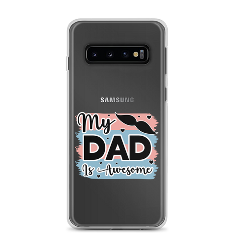 My Dad Is Awesome Clear Case for Samsung®