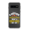 A Mother Understands What A Child Does Not Say Clear Case for Samsung®