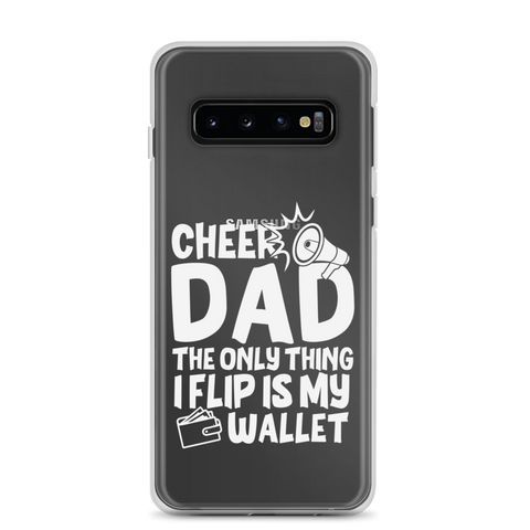 Cheer Dad Th Only Thing I Flip Is My Wallet Clear Case for Samsung®