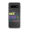 Mer Dad Don't Mess With My Mermaid Clear Case for Samsung®