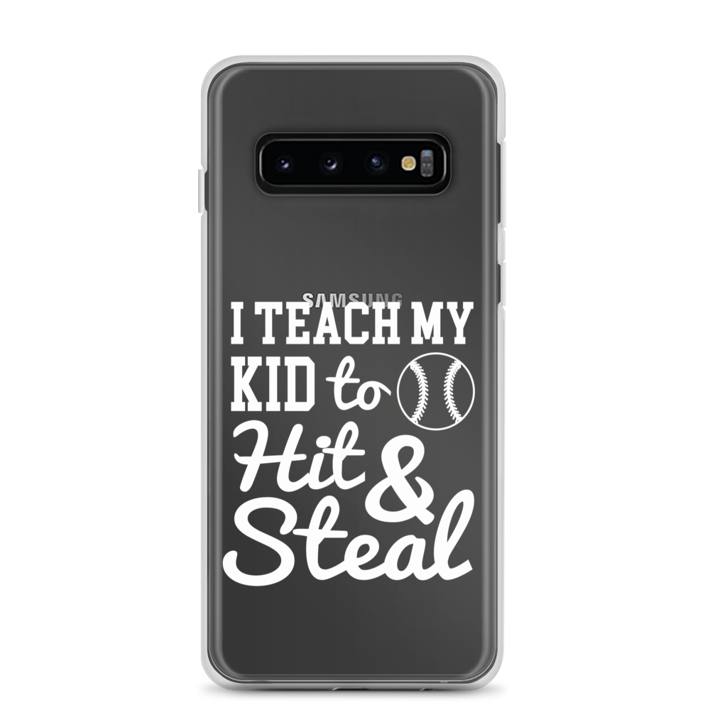 I Teach My Kid To Hit And Steal Clear Case for Samsung®