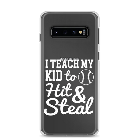 I Teach My Kid To Hit And Steal Clear Case for Samsung®