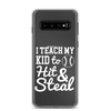 I Teach My Kid To Hit And Steal Clear Case for Samsung®