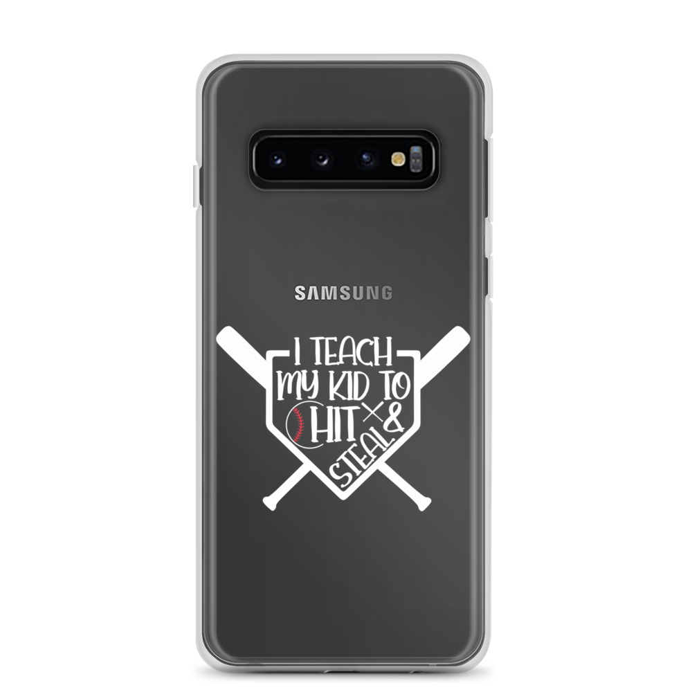 I Teach My Kid To Hit And Steal Clear Case for Samsung®