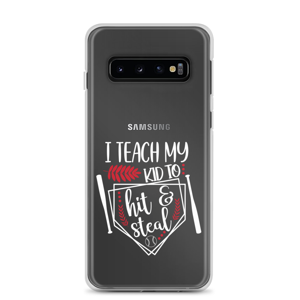 I Teach My Kid To Hit And Steal Clear Case for Samsung®