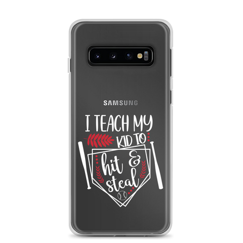 I Teach My Kid To Hit And Steal Clear Case for Samsung®