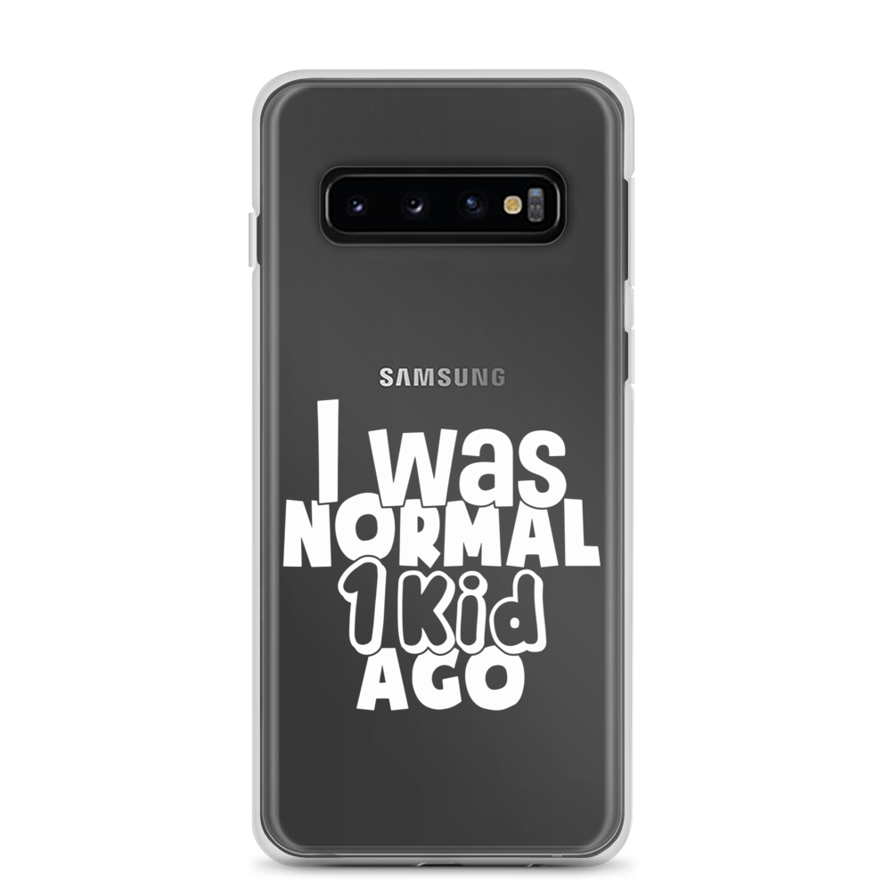 I Was Normal ! Kid Ago Clear Case for Samsung®