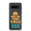 I Am Proud Of You Dad Clear Case for Samsung®