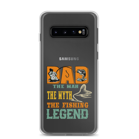 Dad The Man The Myth The Fishing Legend Clear Case for Samsung®