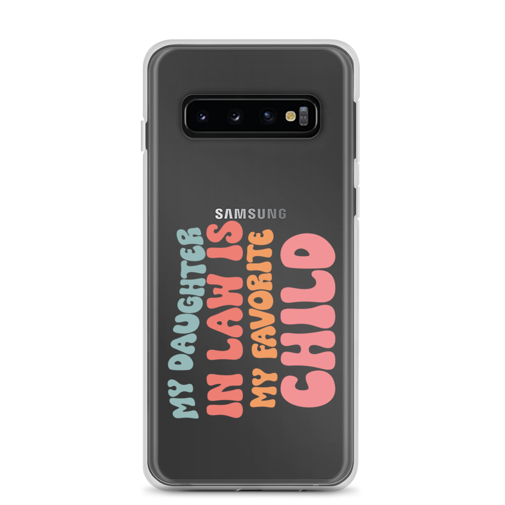 My Daughter-In-Law Is My Favorite Child Clear Case for Samsung®