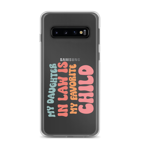 My Daughter-In-Law Is My Favorite Child Clear Case for Samsung®