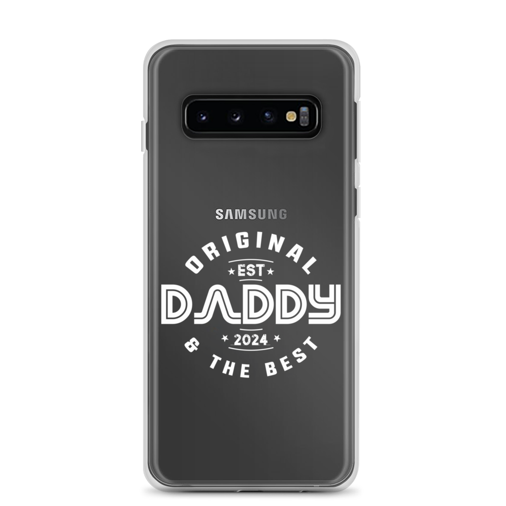 Original And The Best Daddy Establish 2024 Clear Case for Samsung®