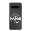 Original And The Best Daddy Establish 2024 Clear Case for Samsung®